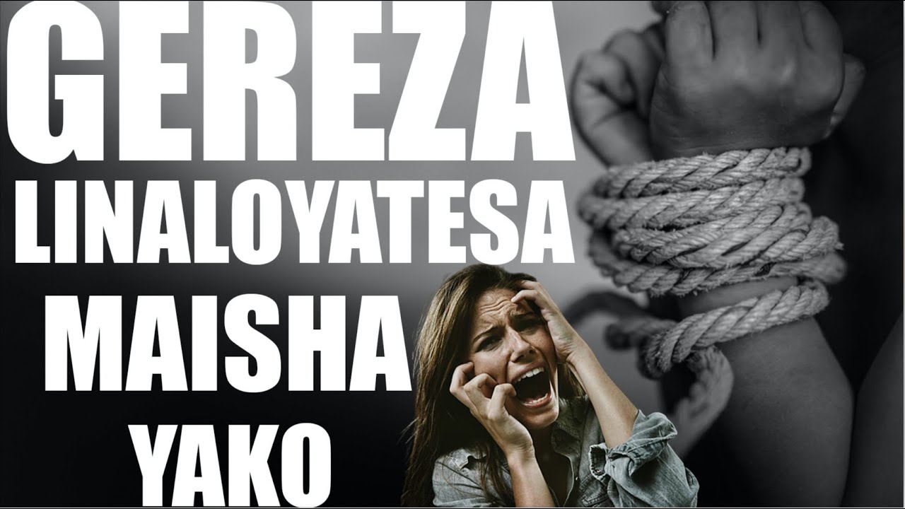 MATESO YASIYOISHA MAISHANI MWAKO // GEREZA LA ADUI