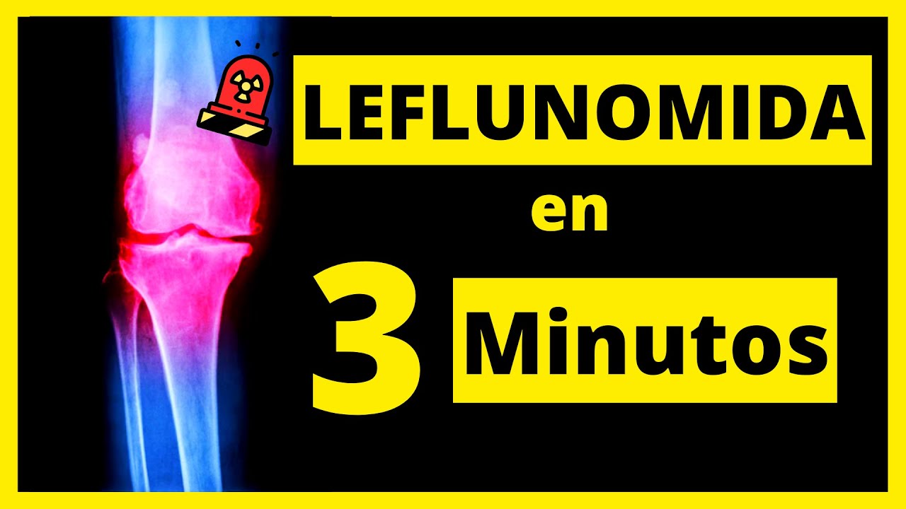 🛑DESCUBRE los EFECTOS SECUNDARIOS de la LEFLUNOMIDA🔥 para la artritis [Y MÁS]