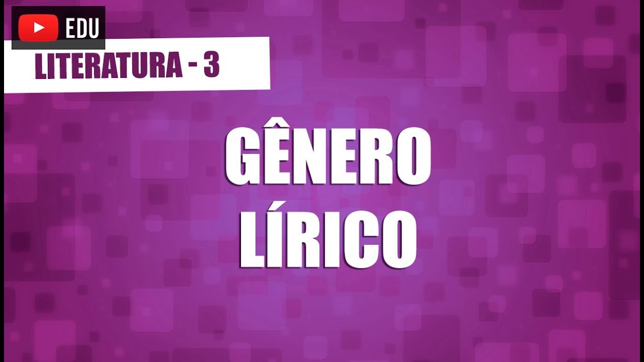 Gênero Lírico - Literatura - Aula 03