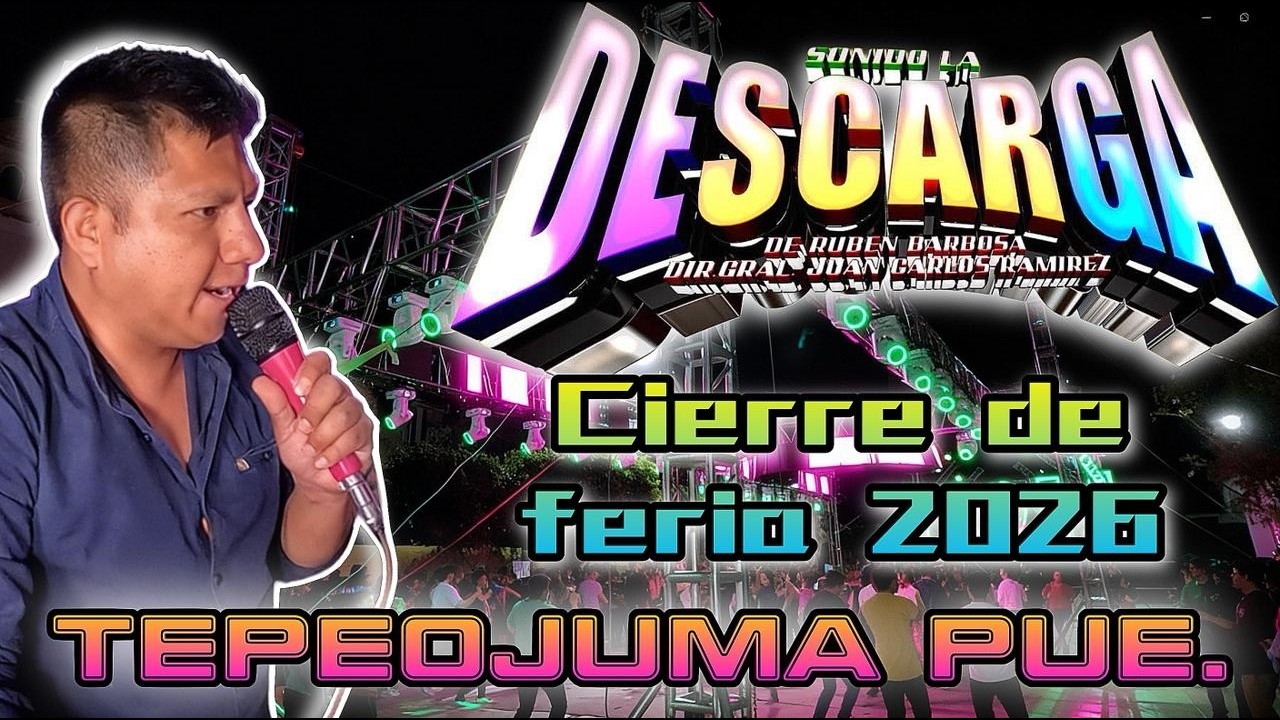 SONIDO LA DESCARGA ASI ES COMO SE PRESENTO CON TODA SU PRODUCCION 2026 POR PRIMERA VEZ EN TEPEOJUMA