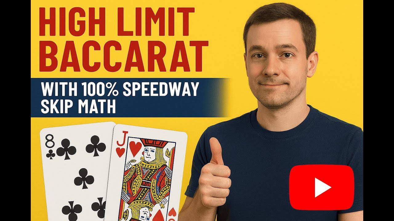 High Limit Baccarat Strategy | 100% Speedway Skip Math System
