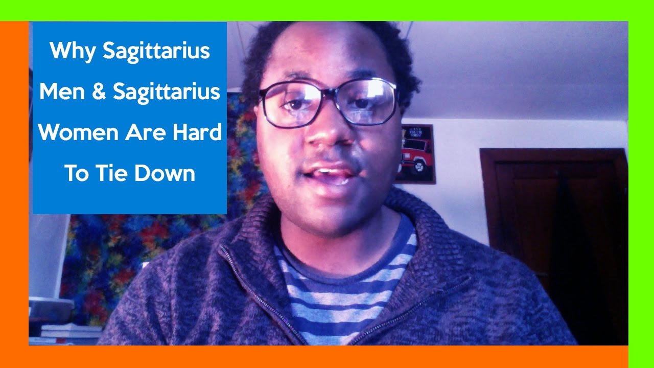 Why Sagittarius Men & Sagittarius Women Are Hard To Tie Down [The Sagittarius Personality]