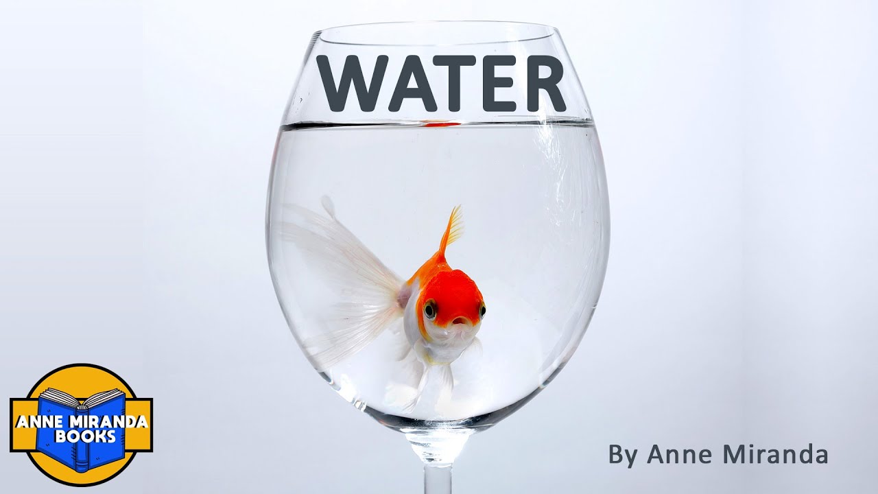 WATER -it's what we need to live