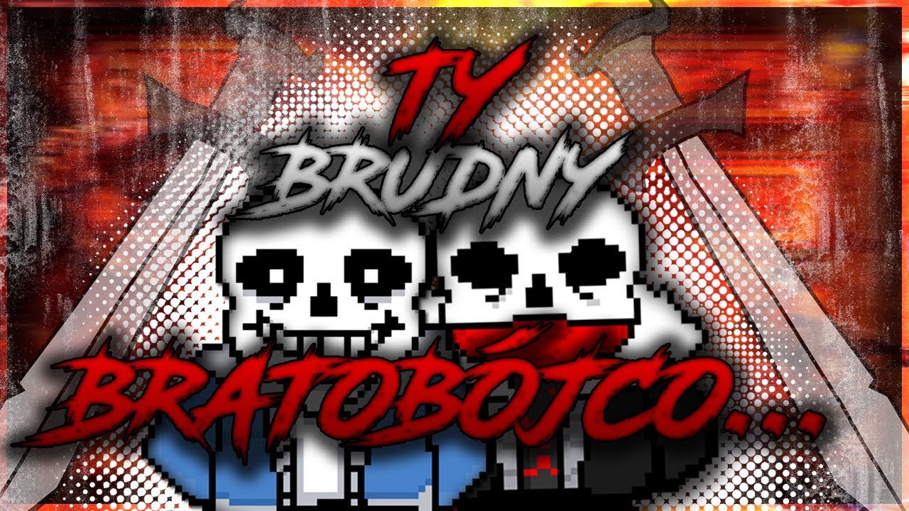 TY BRUDNY BRATOBÓJCO... Sans i Papyrus. Teorie Undertale #3