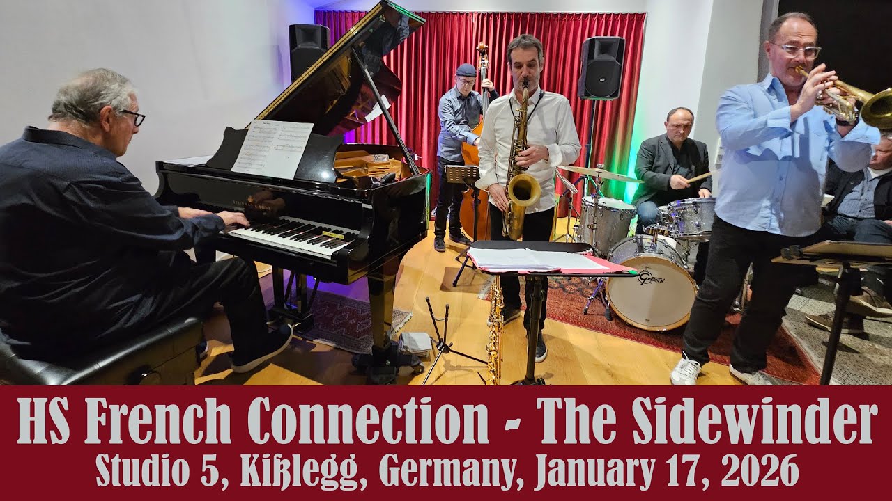 HS French Connection - The Sidewinder (Lee Morgan) - Studio 5, Kißlegg, Germany, January 17, 2026
