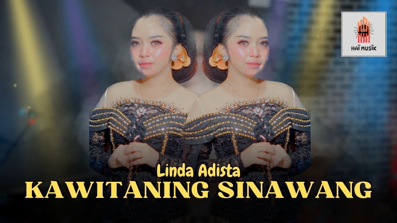 KAWITANING SINAWANG - LINDA ADISTA (OFFICIAL LIVE HAI MUSIK)