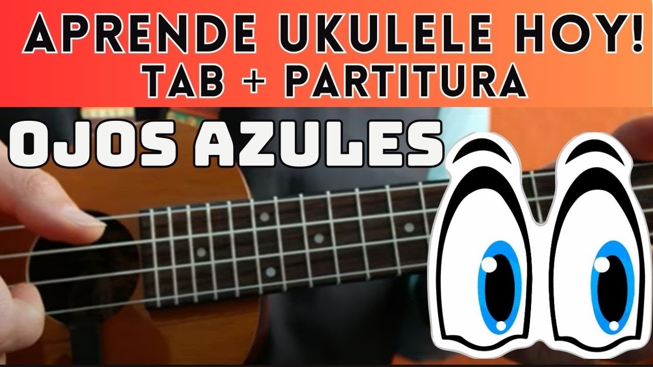 Ojos Azules Ukelele Cover Partitura - Tablatura