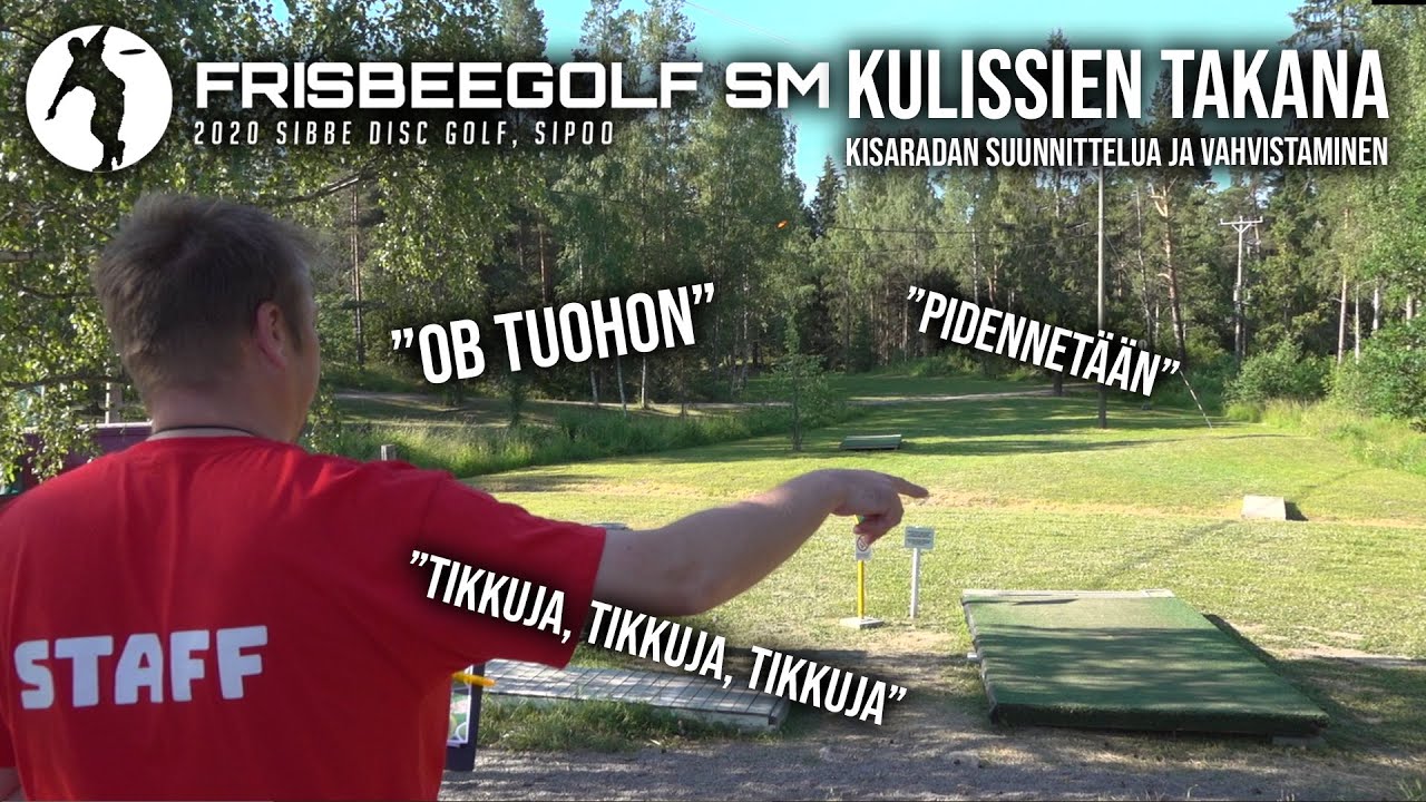 Frisbeegolf SM 2020 - KULISSIEN TAKANA | Kisaradan lopullista suunnittelua ja vahvistaminen