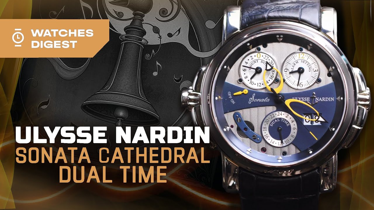 Часы, которые поют. Обзор Ulysse Nardin Sonata Cathedral Dual Time #обзорчасов