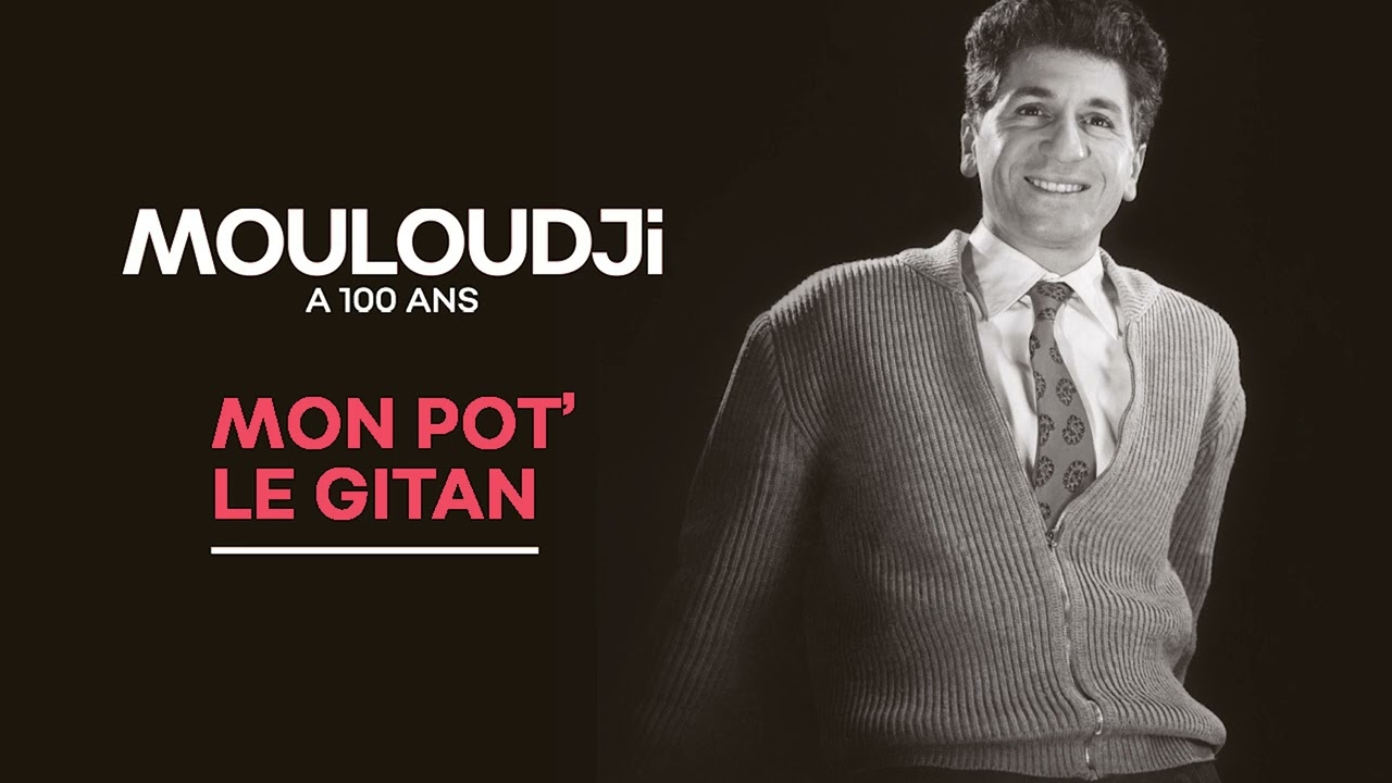 Mouloudji - Mon pot' le Gitan (Audio Officiel)