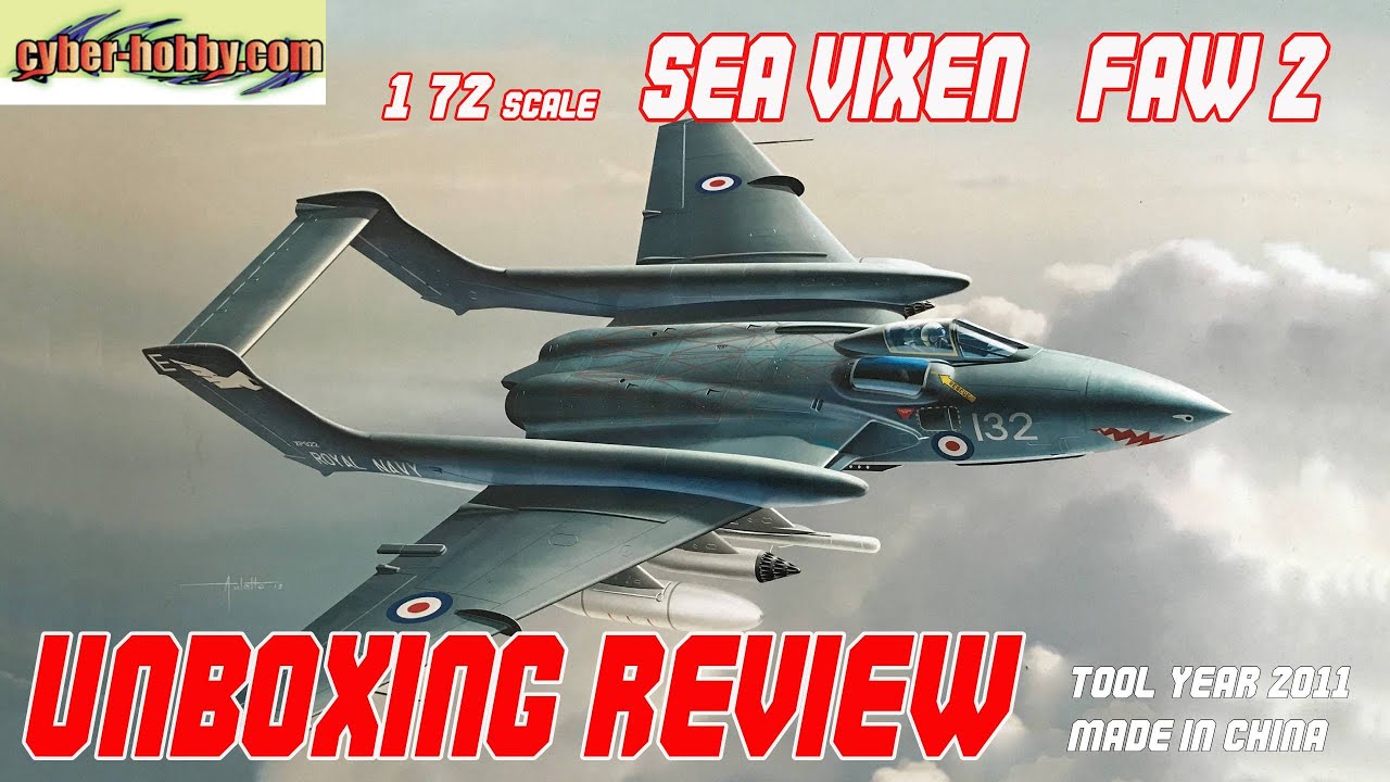 CYBER HOBBY 1/72  DE HAVILLAND SEA VIXEN UNBOXING REVIEW