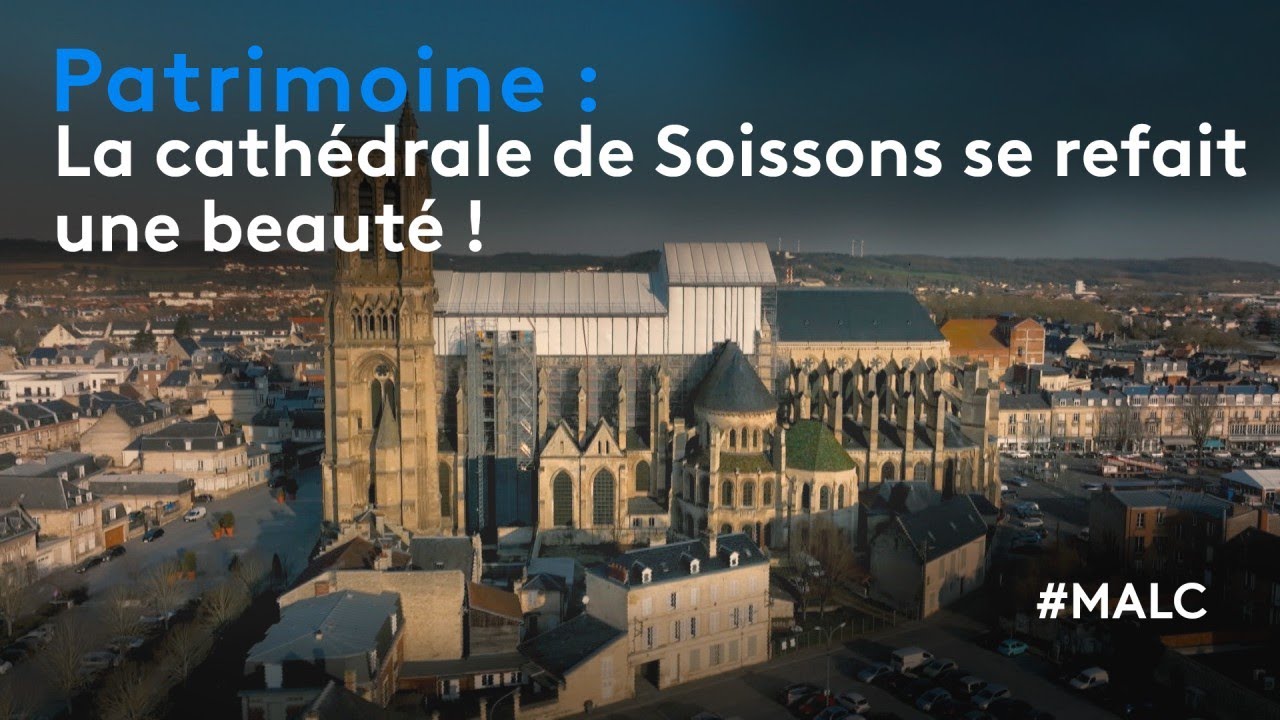 Patrimoine : la cathédrale de Soissons se refait une beauté !