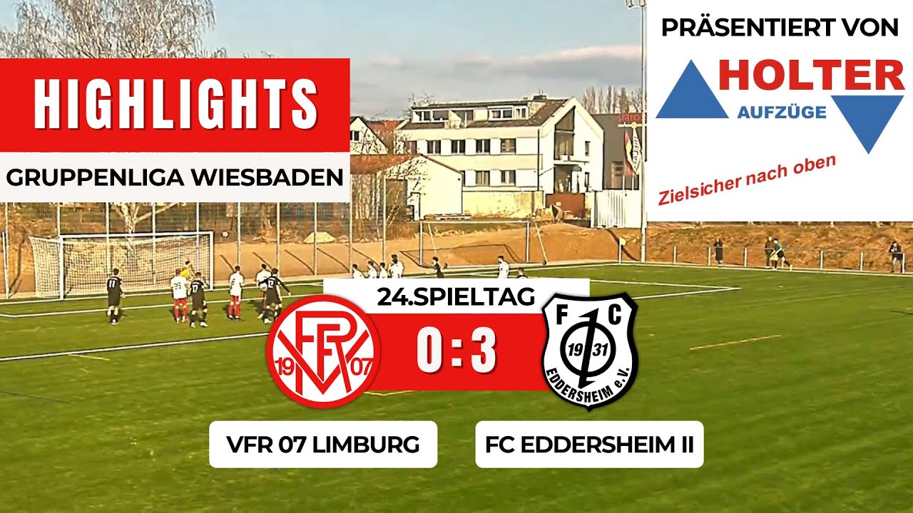 VfR 07 Limburg - FC Eddersheim II 0:3 | Gruppenliga Wiesbaden | 24.Spieltag