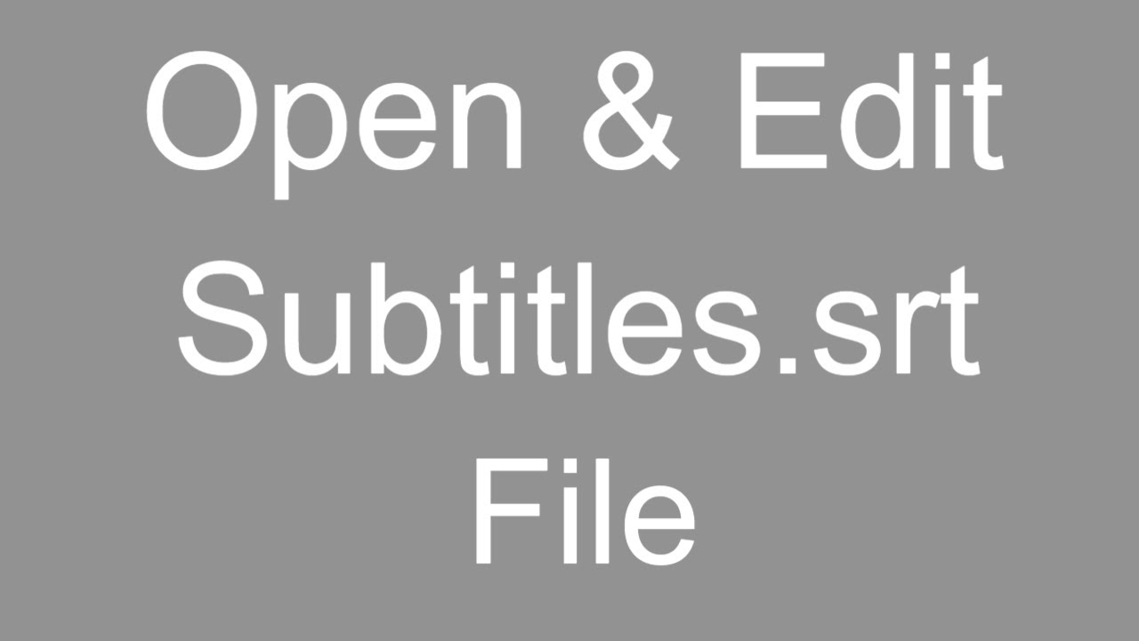How to Open and  Edit Subtitles SRT File without any application.