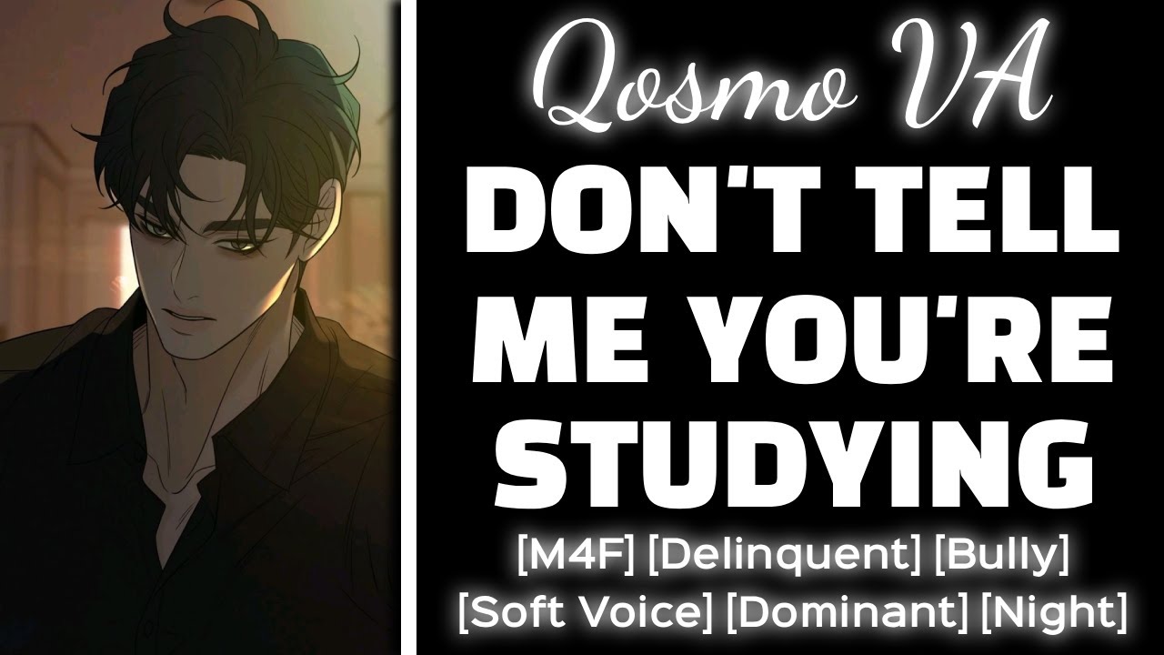 Your Bully Finds You Studying... [M4F] [Soft Voice] [Boyfriend ASMR] [Audio Roleplay]