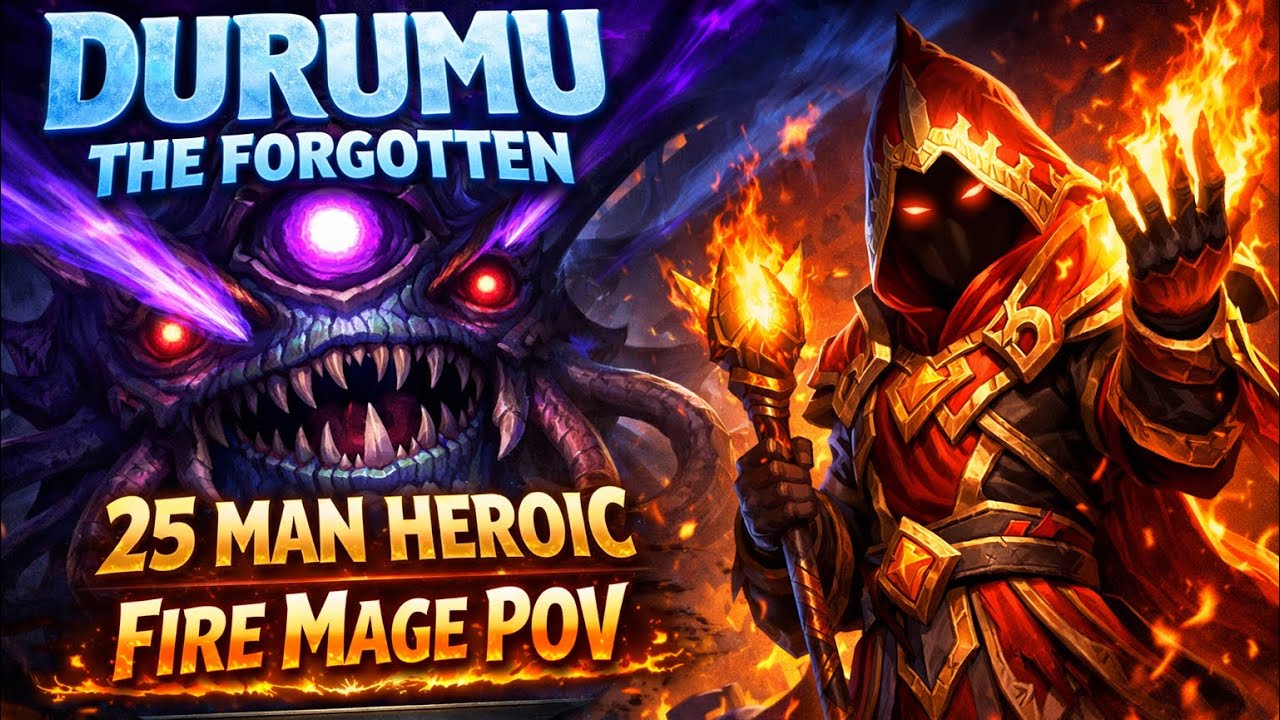 Durumu the Forgotten 25 Man Heroic Fire Mage Pov - mop classic