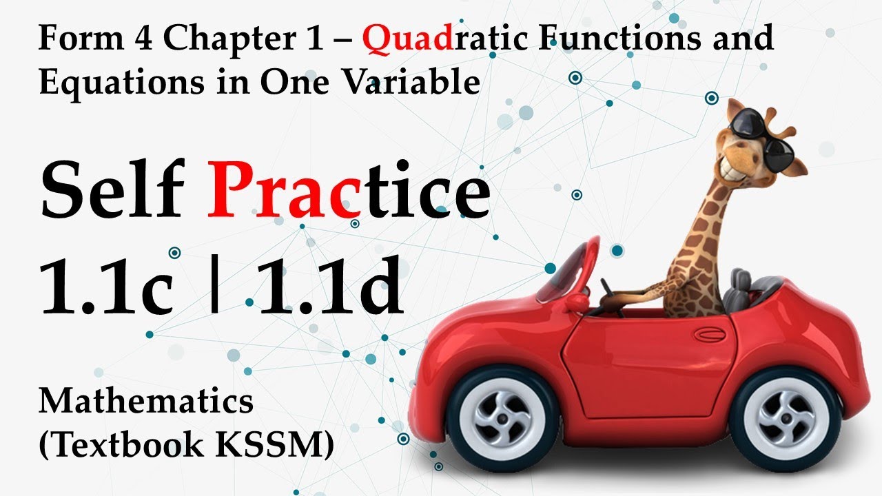KSSM Form 4 Mathematics Chapter 1 | Self Practice 1.1c | Self Practice 1.1d | Quadratic Function