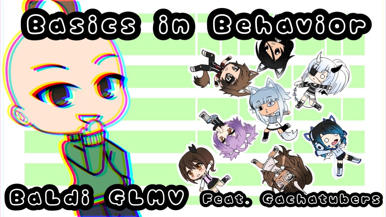 [BALDI] Basics in Behavior (Blue) [Feat. Gachatubers] | Gacha GLMV