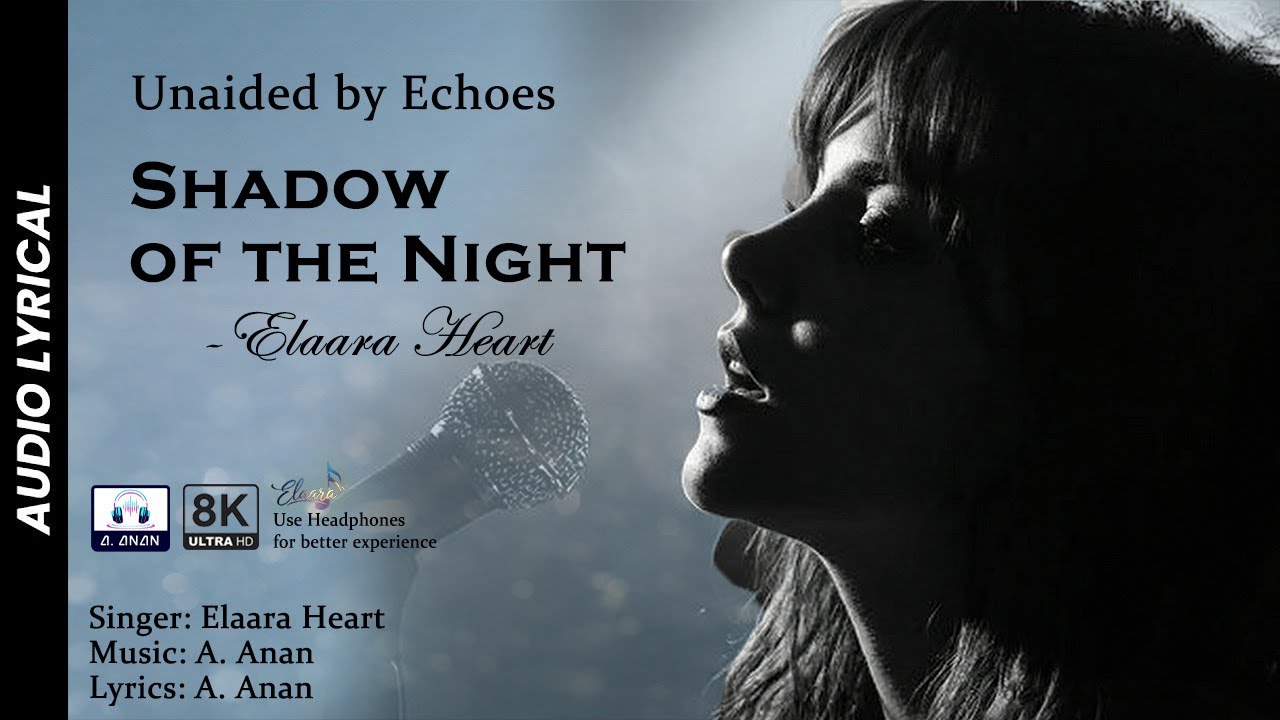 Elaara Heart - Shadows of the Night Lyrical [Unaided by Echoes]