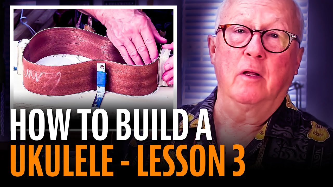 How To Build A Ukulele, Lesson 3: ASSEMBLING THE BODY