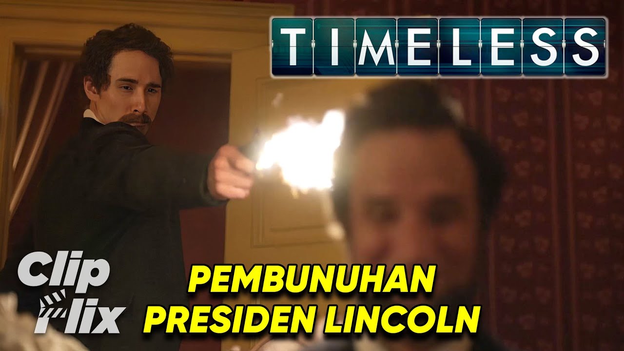 Timeless | Season 1 Episode 2 (1/3) | The Assassination of President Lincoln | ClipFlix