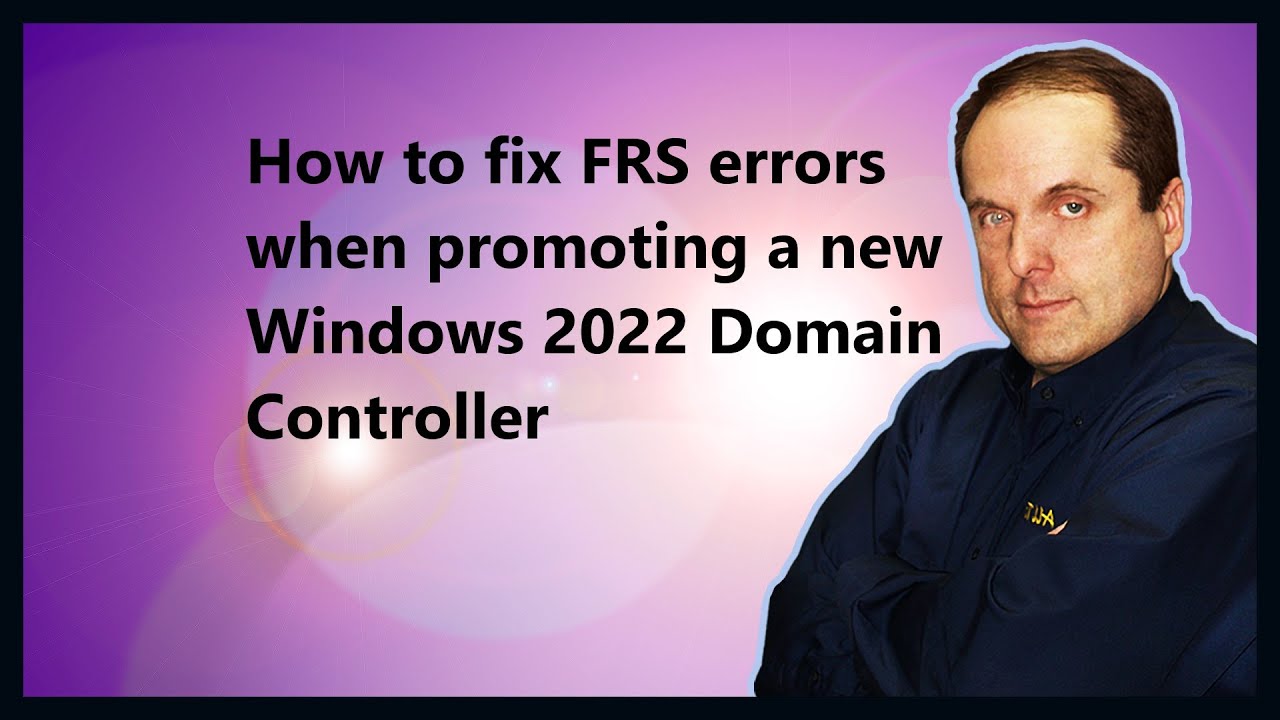 Как исправить ошибки FRS при повышении уровня нового контроллера домена Windows 2022