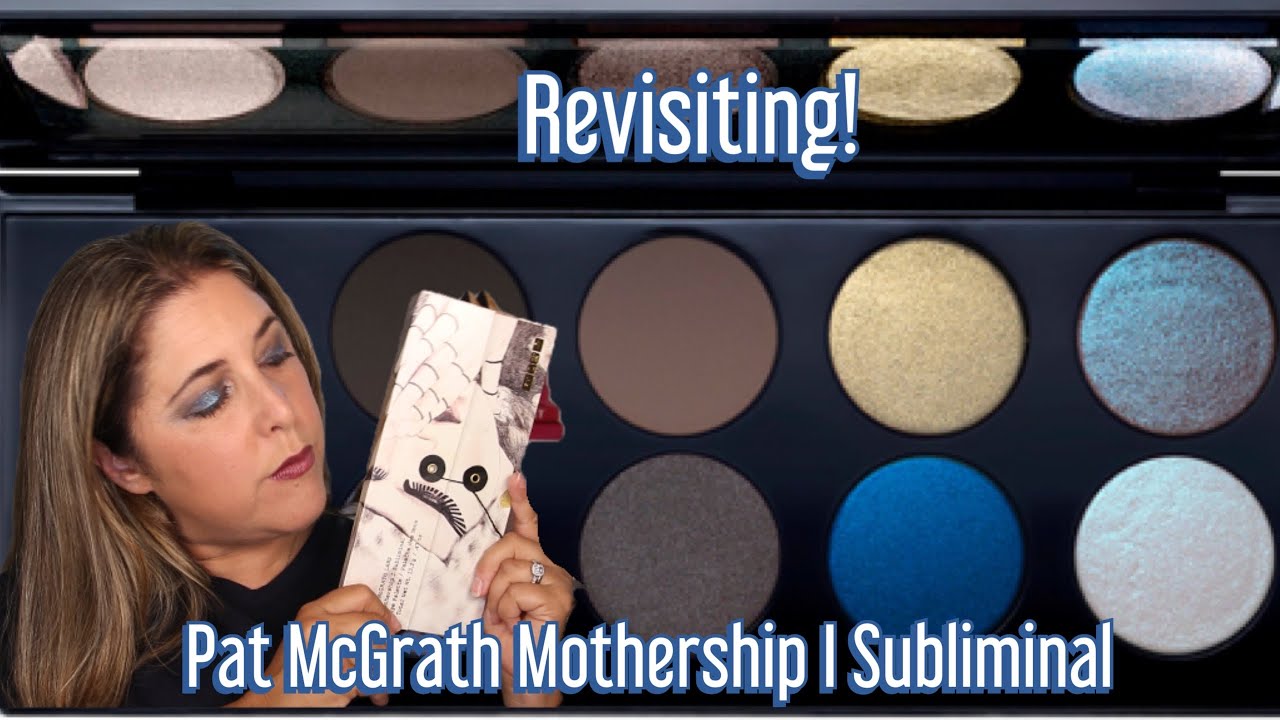 Revisiting Pat McGrath Mothership I Subliminal Palette