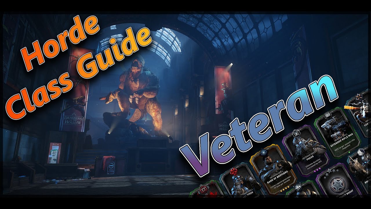 Horde Class Guide - Veteran (Gears 5)