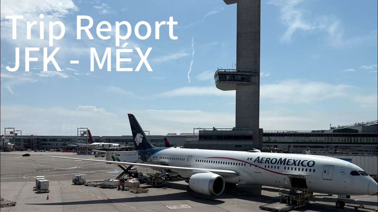 Trip Report Aeromexico 787- 900 | NUEVA YORK A CIUDAD DE MÉXICO | AM 409