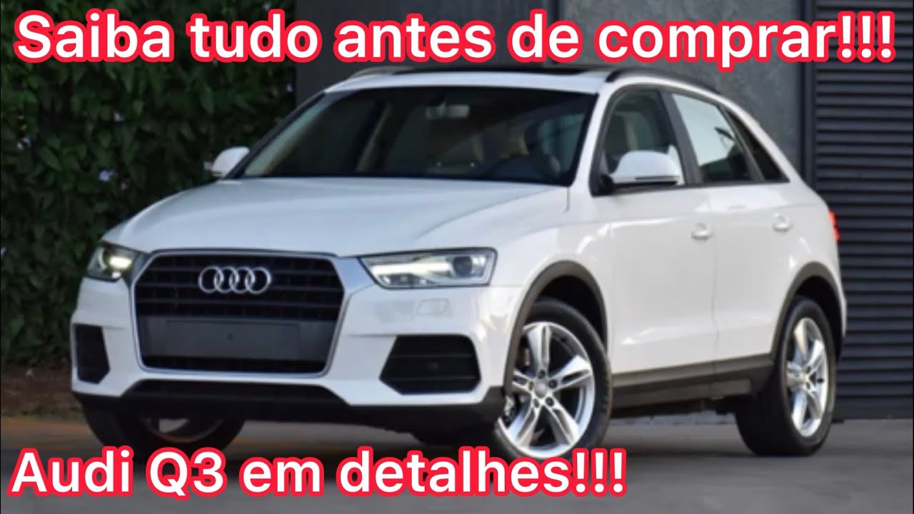 Audi Q3 vale a pena? Conheça esse carro e suas versões - Mundo Premium