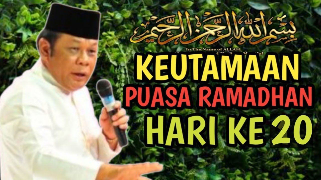 KEUTAMAAN PUASA RAMADHAN HARI KE-20