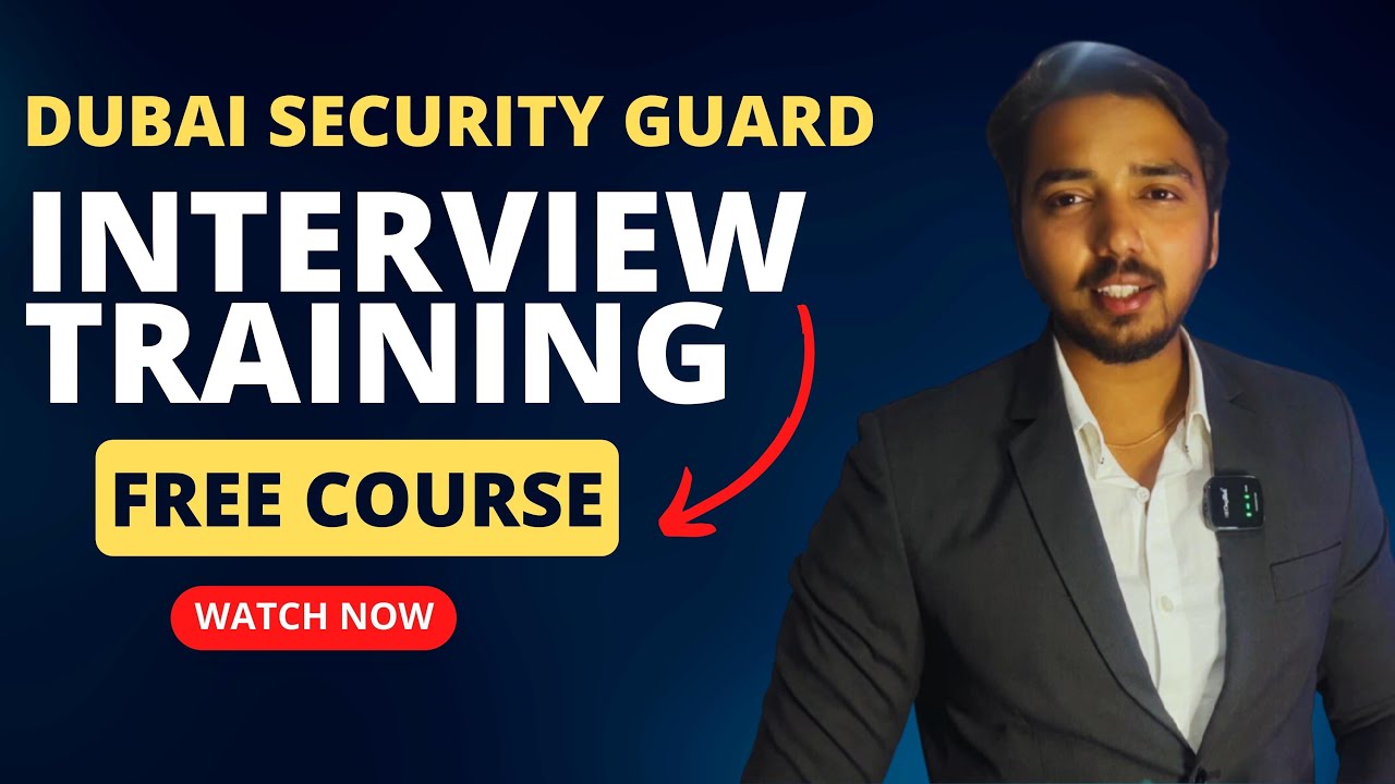 DUBAI SECURITY GUARD INTERVIEW TRAINING | FREE FULL COURSE | GET YOUR JOB IN DUBAI #RDVLOGS