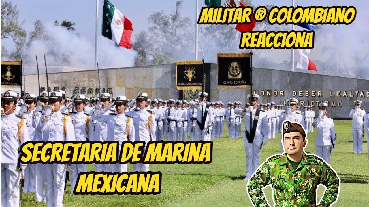 🤯 Militar ® Colombiano  A la SECRETARIA DE MARINA MEXICANA 🫡