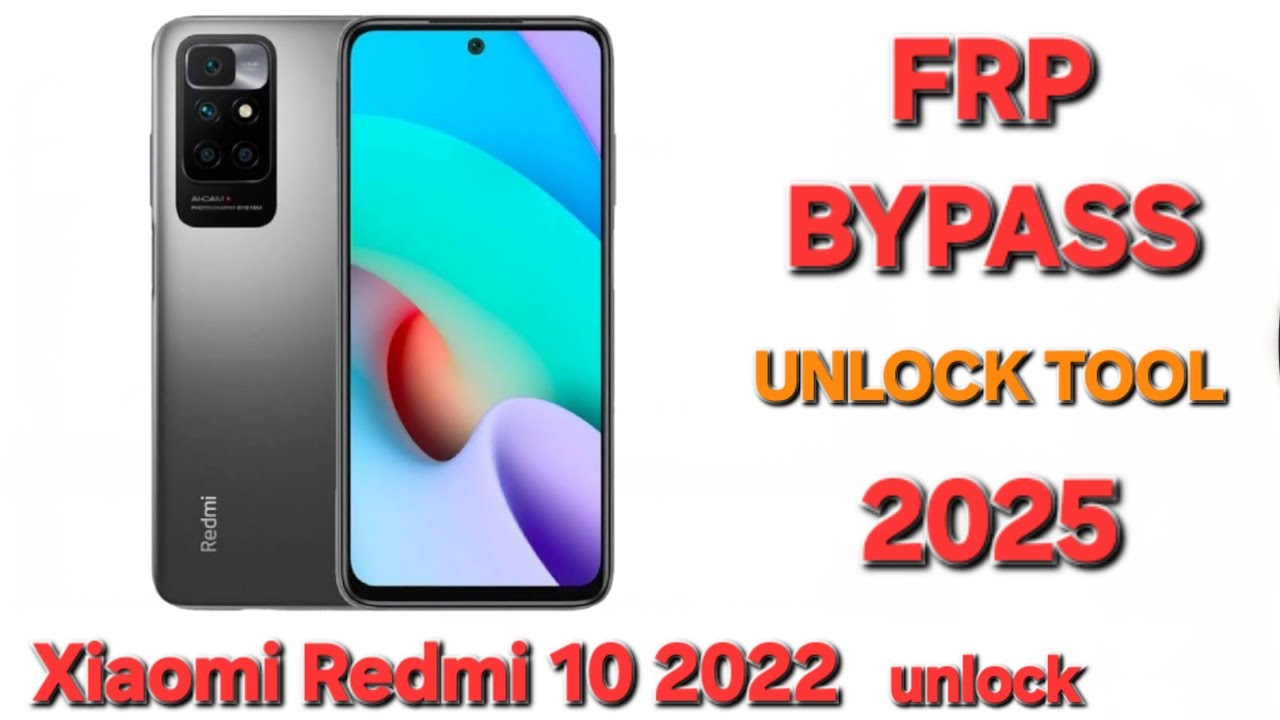 Xiaomi Redmi 10 2022 FRP Bypass, Unlock Tool 2025