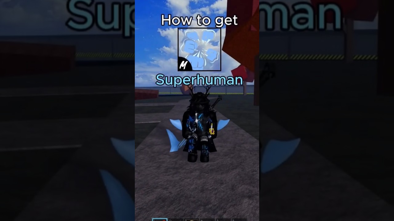Blox Fruits How to Get Superhuman