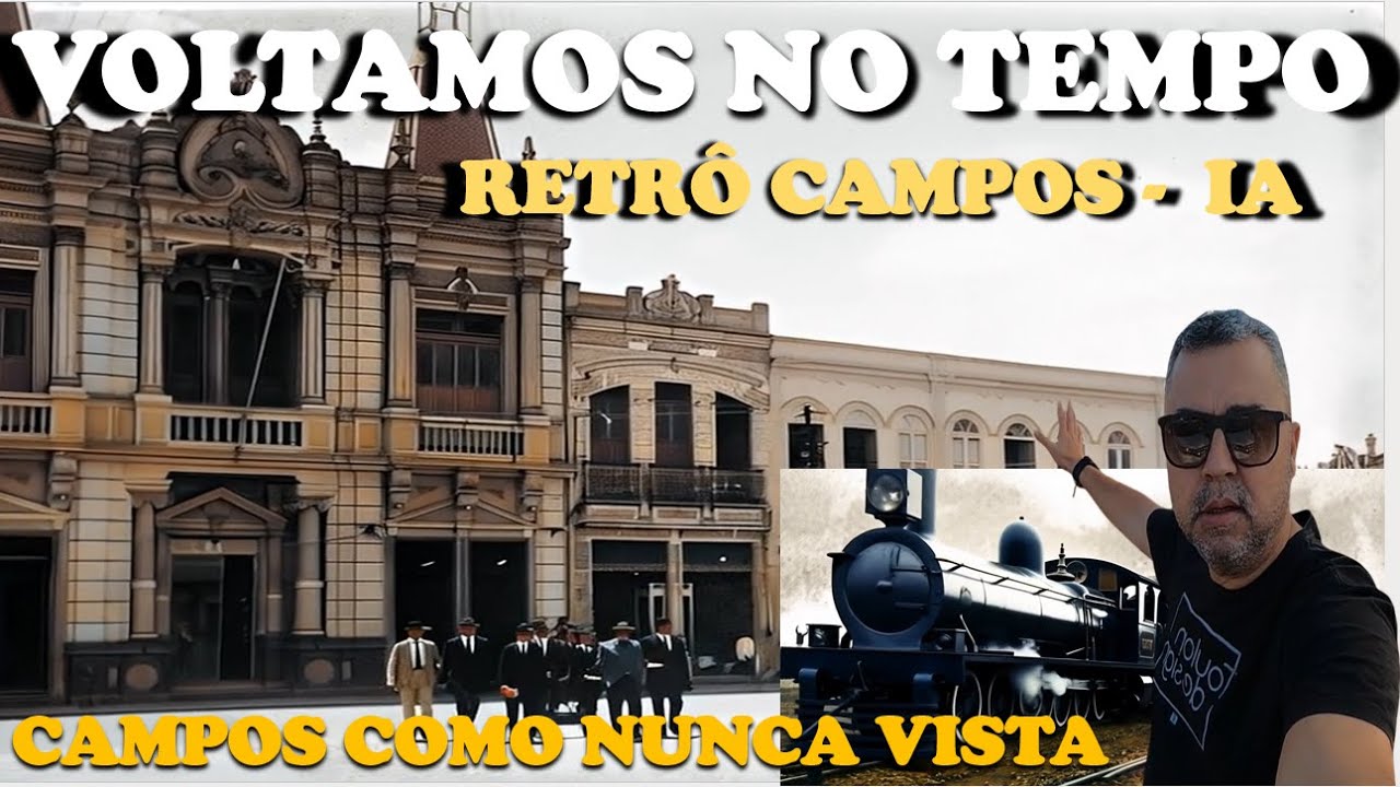 🚁 VOLTAMOS NO TEMPO para reviver a rotina de Campos dos Goytacazes - Fotos Antigas Ganhando Vida IA!