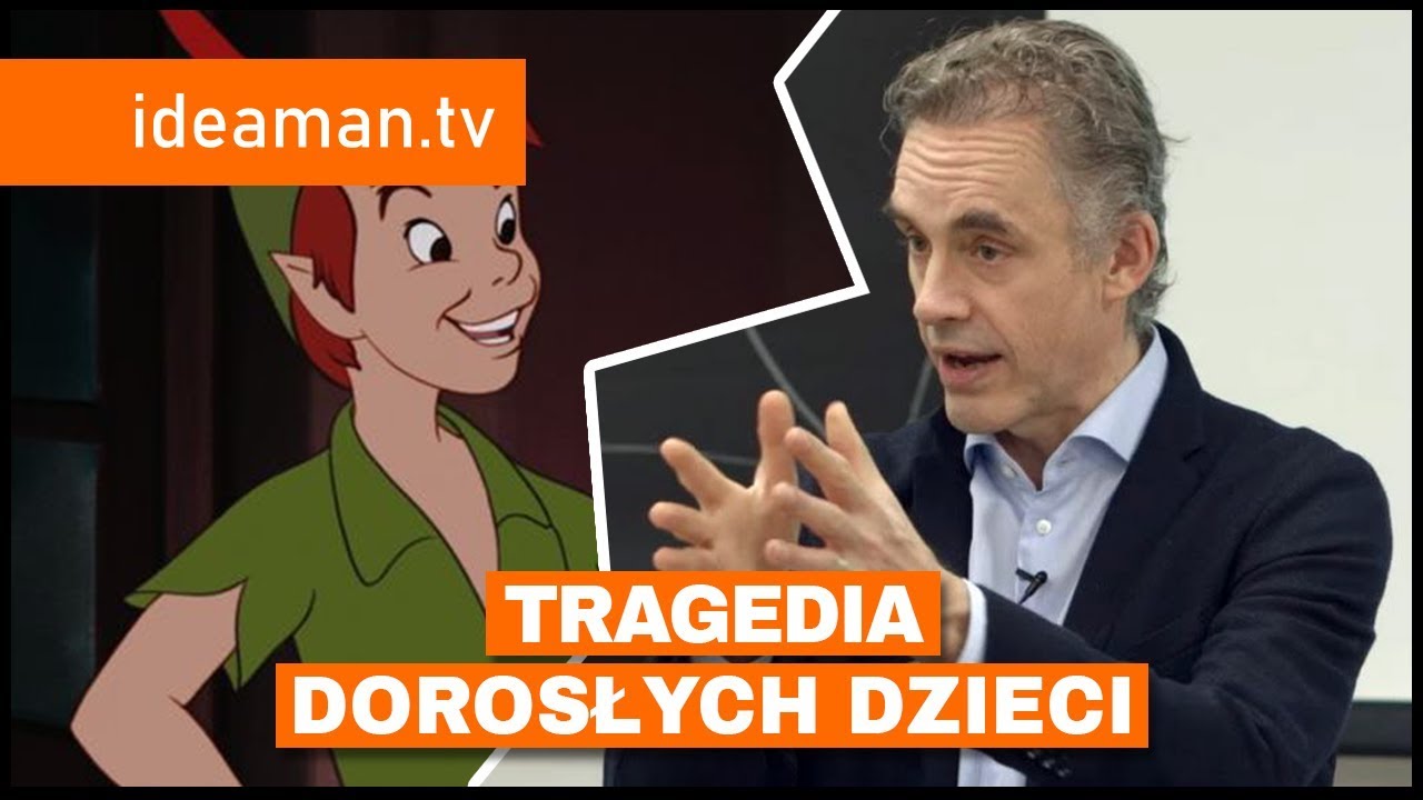Syndrom Piotrusia Pana, czyli tragedia dorosłych dzieci wyjaśniona przez Jordana Petersona