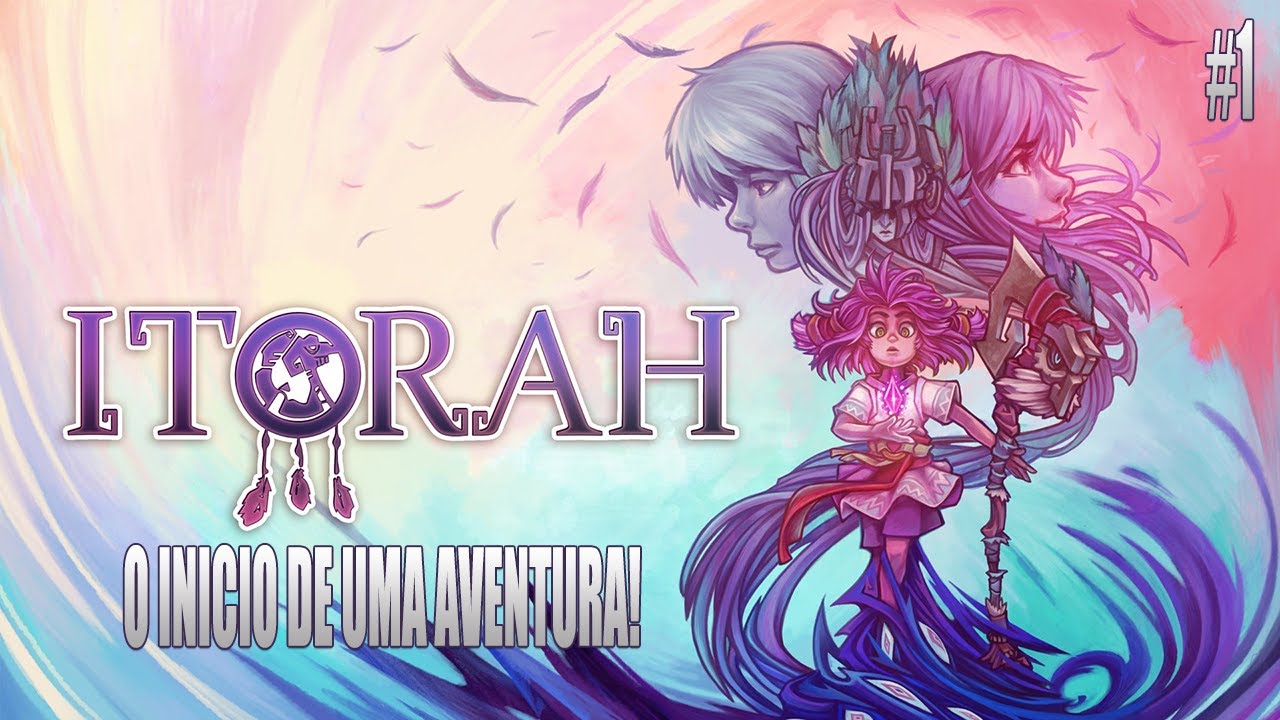 A PRIMEIRA AVENTURA! QUE JOGO INCR&Iacute;VEL! #1 - ITORAH (GAMEPLAY PC)