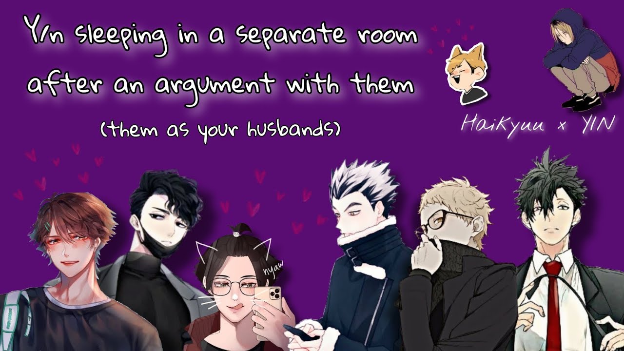 Haikyuu boys react to Y/n sleeping in a separate room after an argument with them