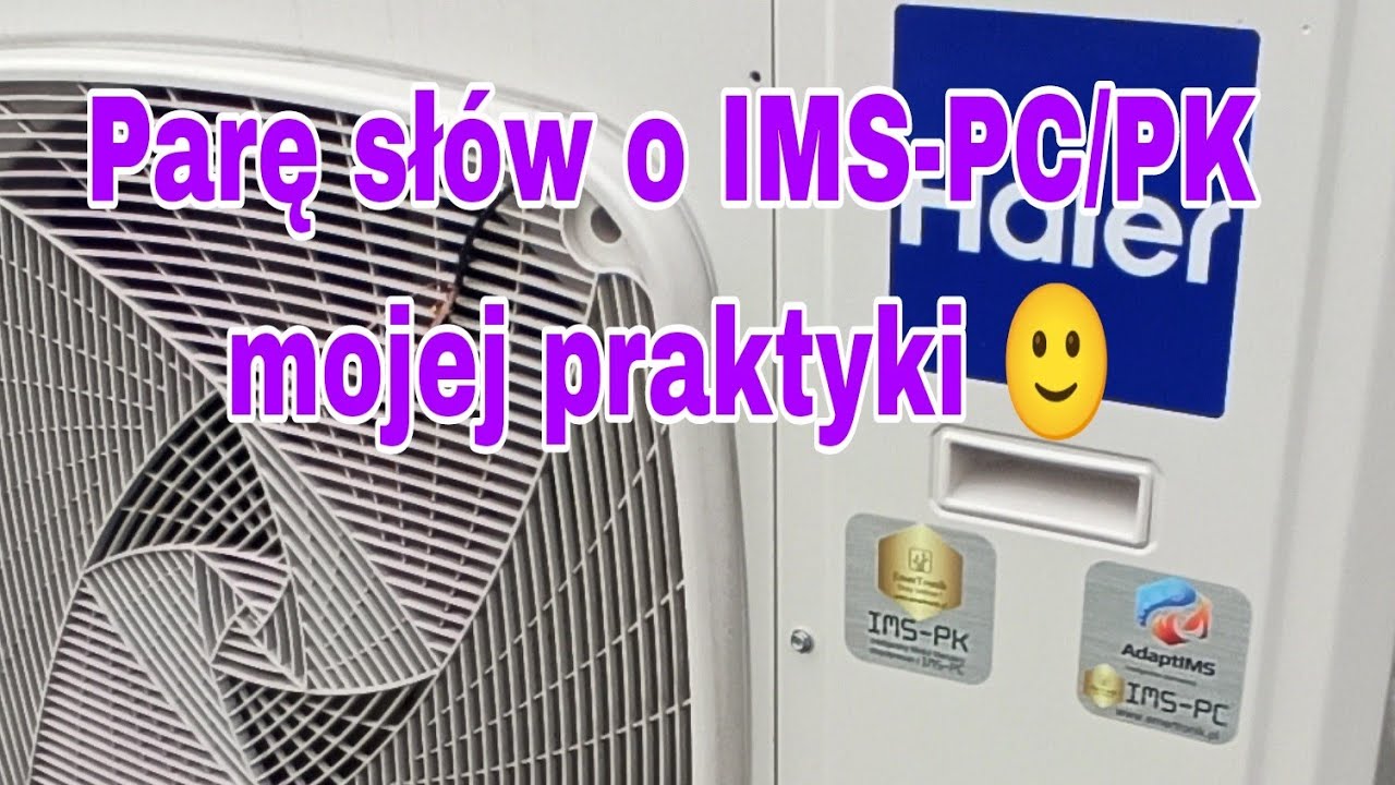 Moje pierwsze kroki z systemem IMS-PC/PK haier 8kw