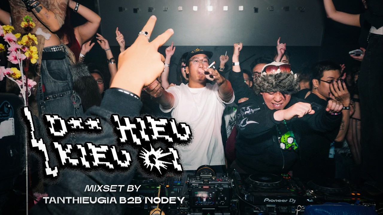 NODEY B2B TÂN THIẾU GIA | LIVE DJ SET - “D HIEU KIEU GI” PARTY | SAI GON, VIET NAM