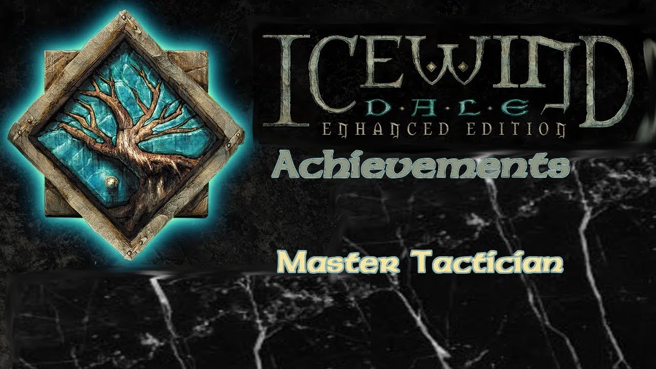 Master Tactician - Icewind Dale: Enhanced Edition Achievement
