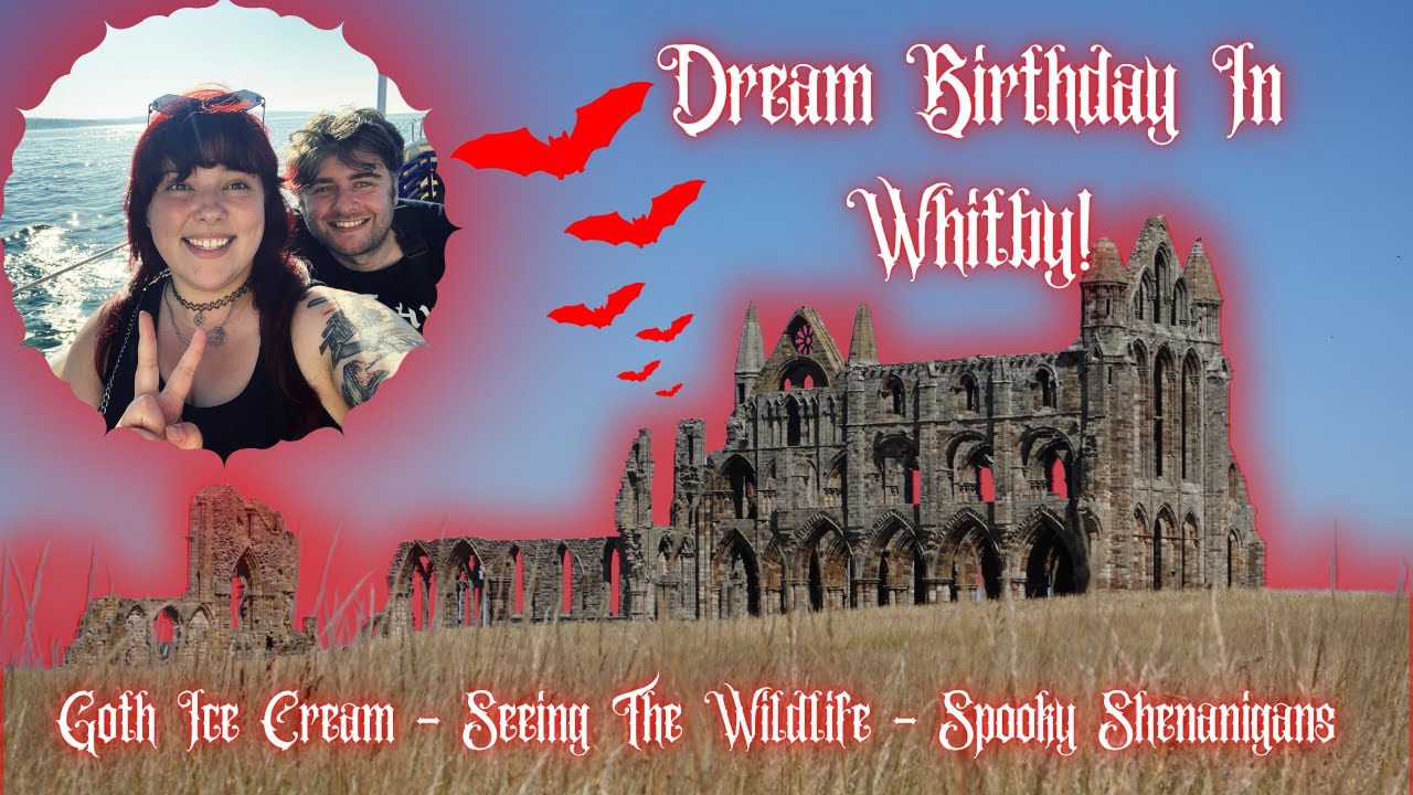 Dream Spooky Birthday In Whitby! Visiting The Abbey | Nature Cruise | GOTH Ice Cream & More!
