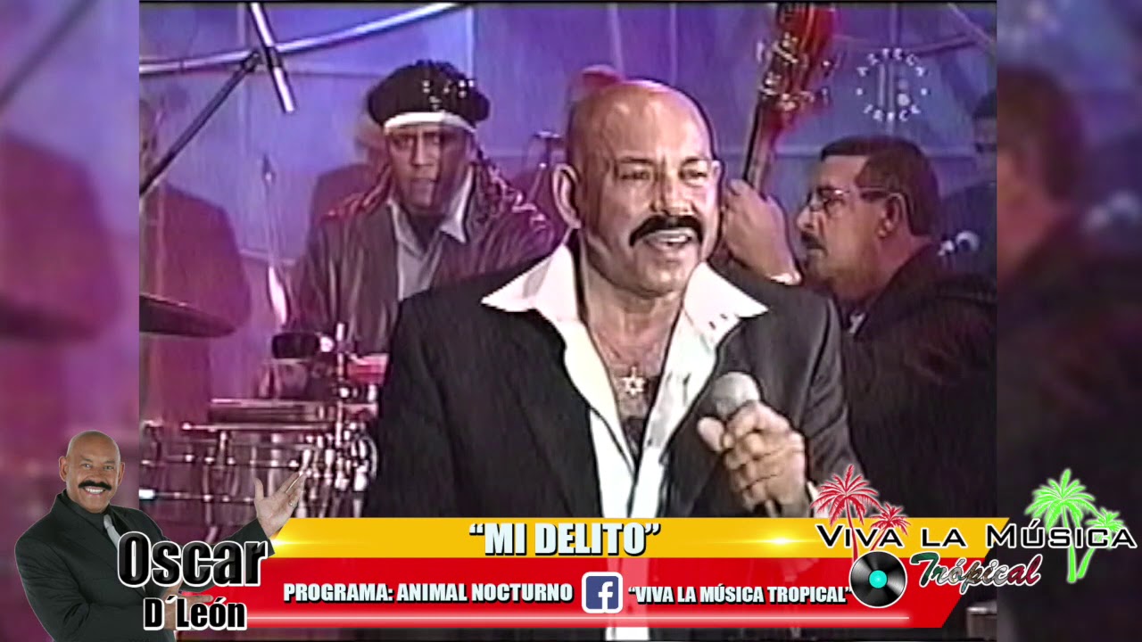 Oscar de León - Mi Delito en Vivo!