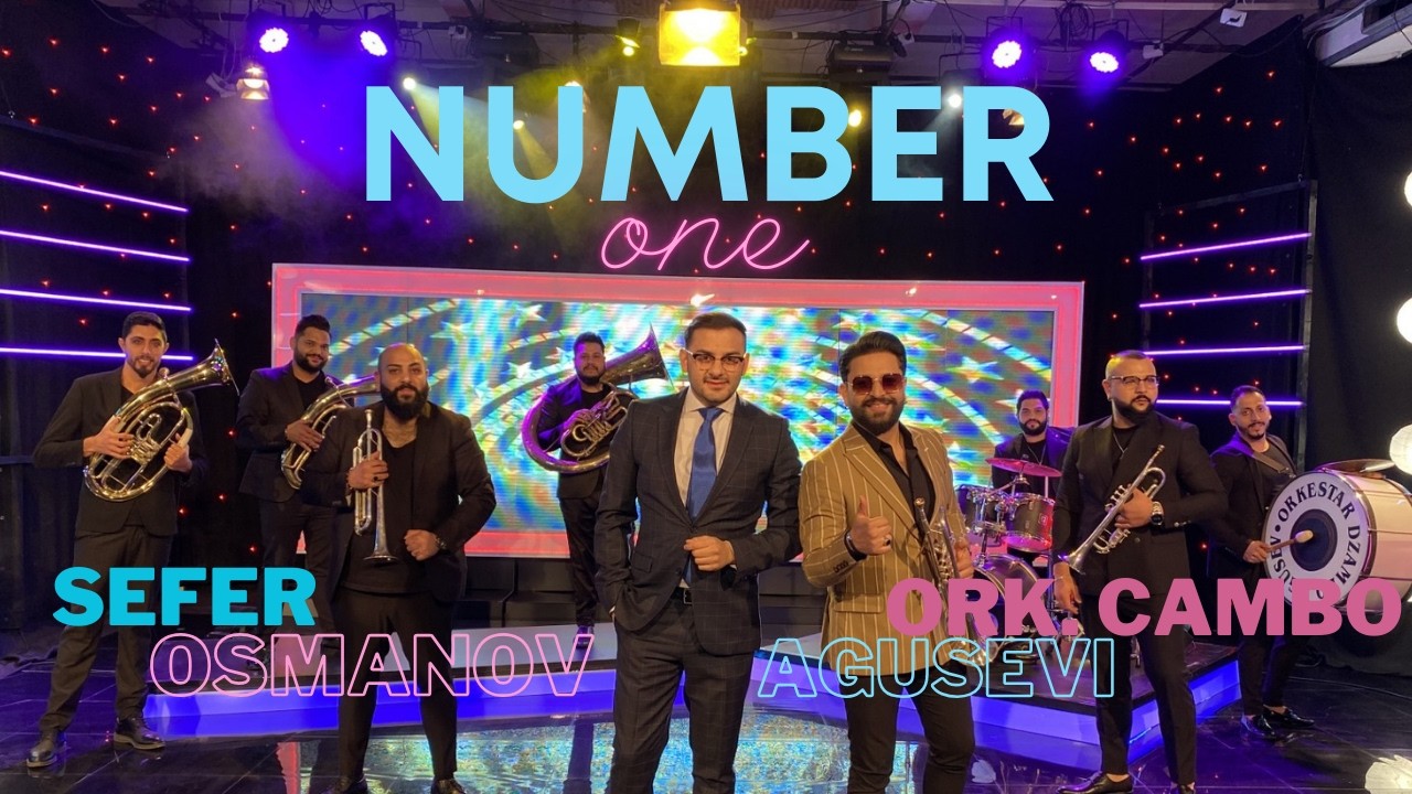 Sefer Osmanov FT. Dzambo Agusevi Orchestra . Number One