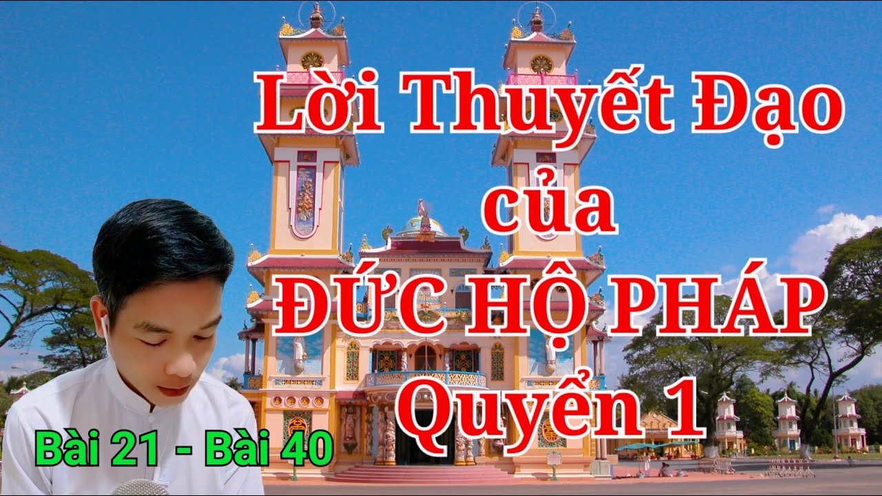 Lời Thuyết Đạo Của ĐỨC HỘ PHÁP ( Bài 21- Bài 40) #lghcdhp @tayninh6270