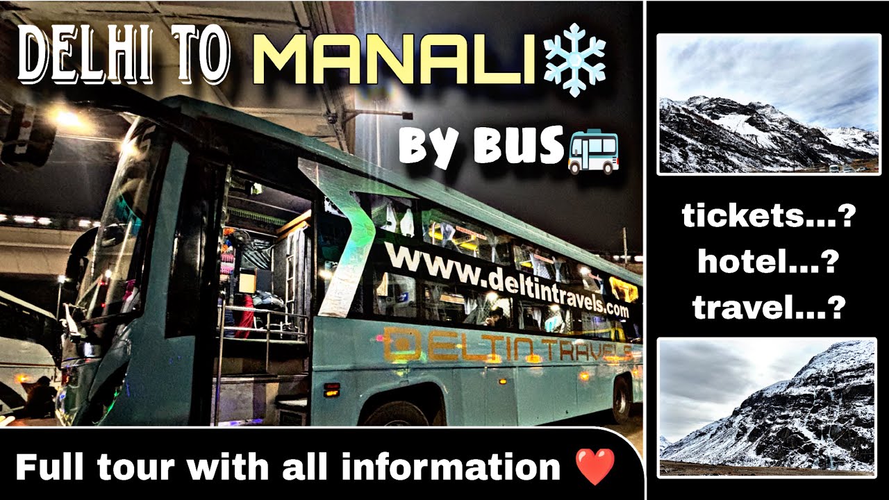 Delhi to manali 🏔️ by volvo bus.🚌Travel vlog. (day 1) tickets,travel,hotel full information❤️