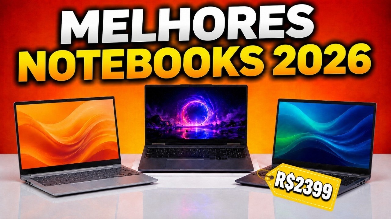 Melhores Notebooks Baratos 2026 &ndash; Custo Benef&iacute;cio Atualizado para Aguentar Tudo