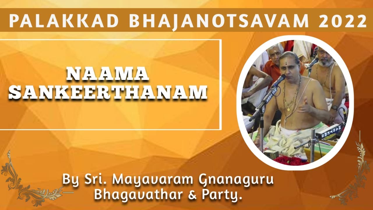 Palakkad Bhajanothsavam 2022 - Naamasankeerthanam.