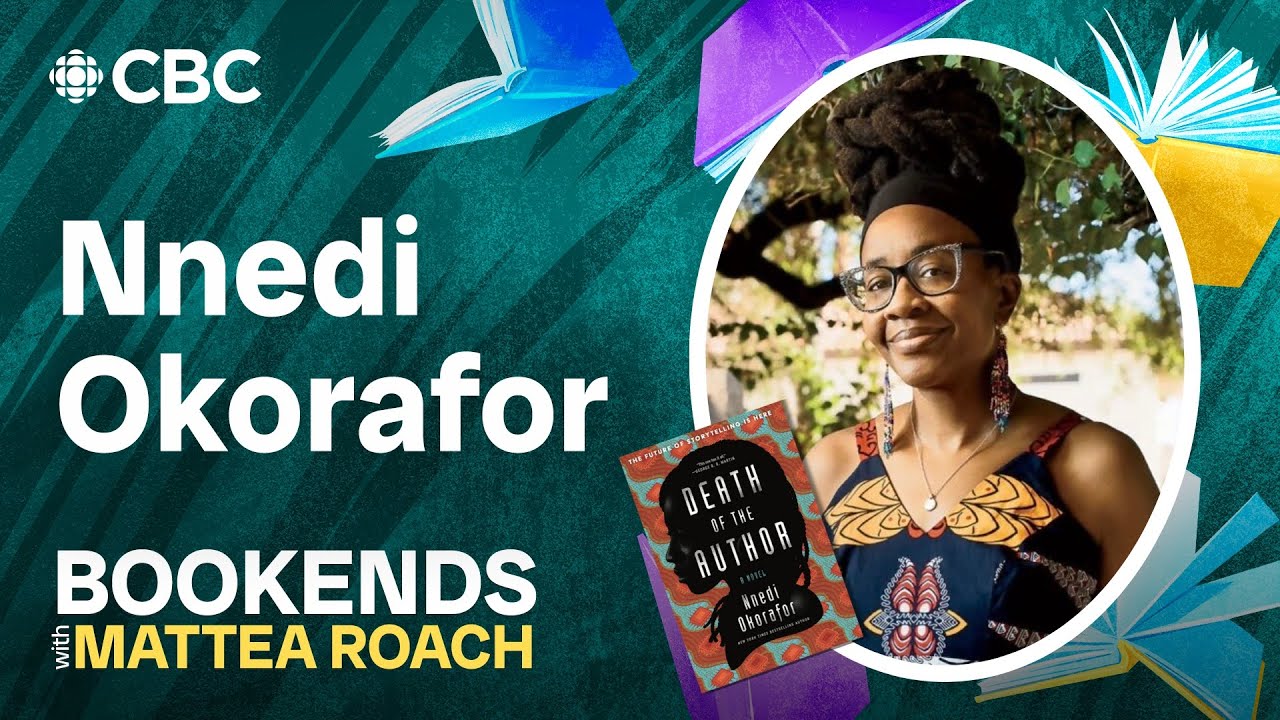 Novelist Nnedi Okorafor speaks to Mattea Roacb about metafiction, technology and storytelling | CBC
